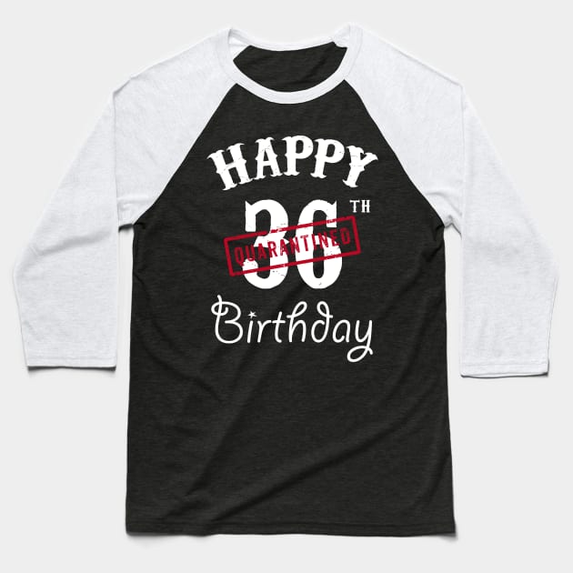 Happy 36th Quarantined Birthday Baseball T-Shirt by kai_art_studios